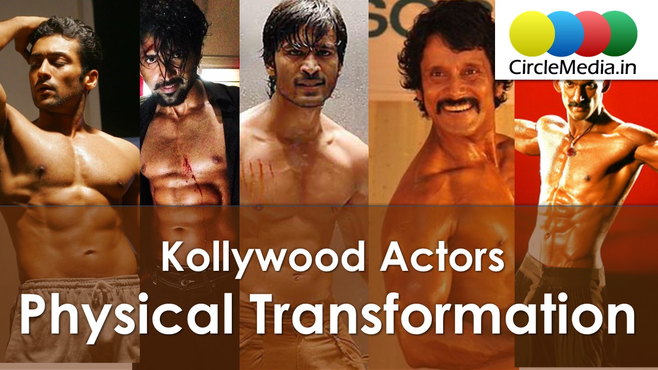 Physical Transformation of Kollywood Actors | Kollywood Hero's Six Pack | Circle Media
